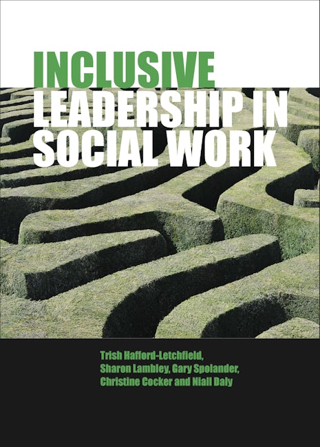 Book cover image for Inclusive Leadership in Social Work and Social Care ISBN: 9781447300267